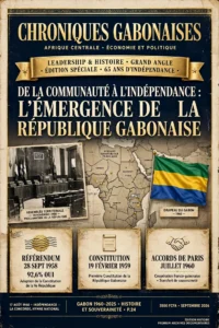 De la Communauté à l&rsquo;Indépendance : L&rsquo;Émergence de la République Gabonaise