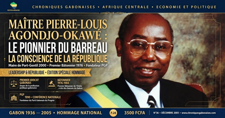 Pierre-Louis Agondjo-Okawé : Le pionnier du Barreau, la conscience de la République